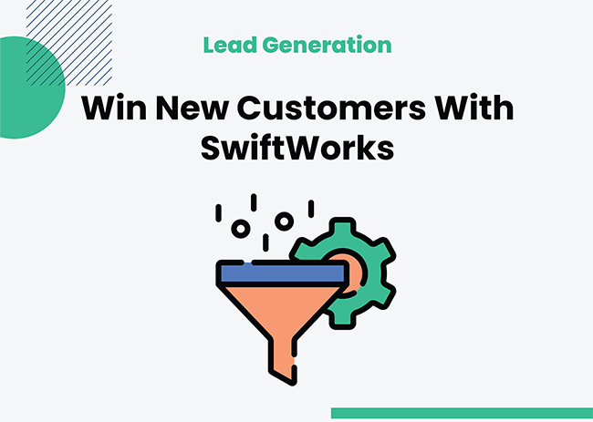 Read more about the article How SwiftWorks Helps You Win New Customers
